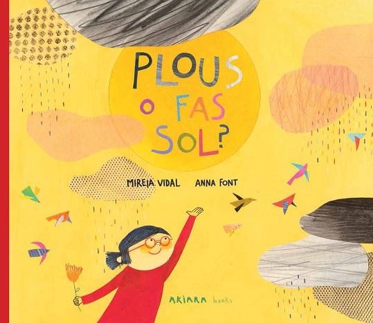 PLOUS O FAS SOL? | 9788417440398 | VIDAL,MIREIA/FONT,ANNA | Libreria Geli - Librería Online de Girona - Comprar libros en catalán y castellano
