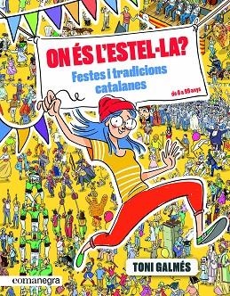 ON ÉS L'ESTEL·LA? FESTES I TRADICIONS CATALANES | 9788417188993 | GALMÉS,TONI | Libreria Geli - Librería Online de Girona - Comprar libros en catalán y castellano