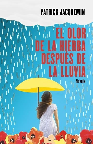 EL OLOR DE LA HIERBA DESPUÉS DE LA LLUVIA | 9788425357367 | JACQUEMIN,PATRICK | Llibreria Geli - Llibreria Online de Girona - Comprar llibres en català i castellà