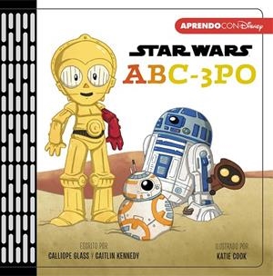 STAR WARS ABC-3PO  | 9788417630270 | DISNEY | Libreria Geli - Librería Online de Girona - Comprar libros en catalán y castellano