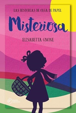 MISTERIOSA.LAS HISTORIAS DE OLGA DE PAPEL | 9788417761172 | GNONE,ELISABETTA | Llibreria Geli - Llibreria Online de Girona - Comprar llibres en català i castellà