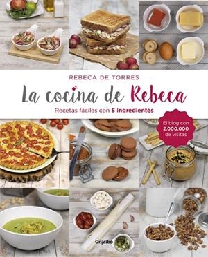 LA COCINA DE REBECA.RECETAS FÁCILES CON 5 INGREDIENTES | 9788417338428 | DE TORRES,REBECA | Libreria Geli - Librería Online de Girona - Comprar libros en catalán y castellano