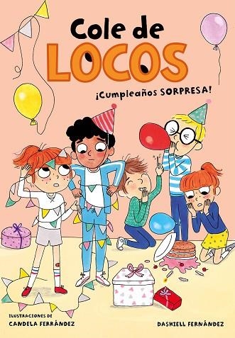 CUMPLEAÑOS SORPRESA!(COLE DE LOCOS 3) | 9788417736170 | FERNÁNDEZ PENA,DASHIELL | Llibreria Geli - Llibreria Online de Girona - Comprar llibres en català i castellà