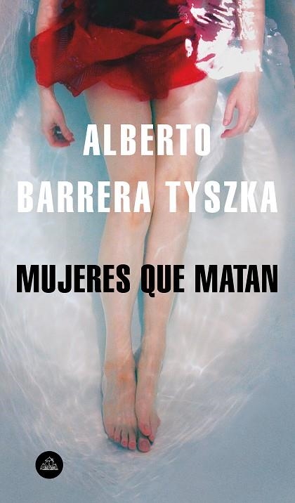MUJERES QUE MATAN | 9788439735861 | BARRERA TYSZKA,ALBERTO | Llibreria Geli - Llibreria Online de Girona - Comprar llibres en català i castellà