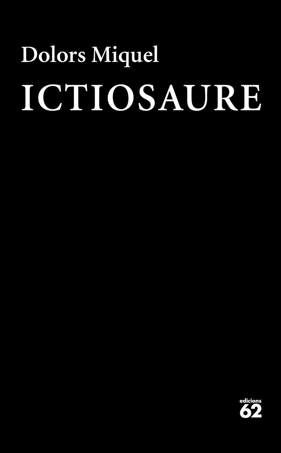 ICTIOSAURE | 9788429777840 | MIQUEL,DOLORS | Llibreria Geli - Llibreria Online de Girona - Comprar llibres en català i castellà