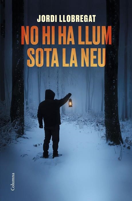 NO HI HA LLUM SOTA LA NEU | 9788466425582 | LLOBREGAT,JORDI | Llibreria Geli - Llibreria Online de Girona - Comprar llibres en català i castellà