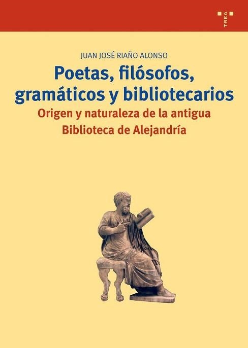 POETAS,FILÓSOFOS,GRAMÁTICOS Y BIBLIOTECARIOS | 9788497041935 | RIAÑO ALONSO,JUAN JOSÉ | Libreria Geli - Librería Online de Girona - Comprar libros en catalán y castellano