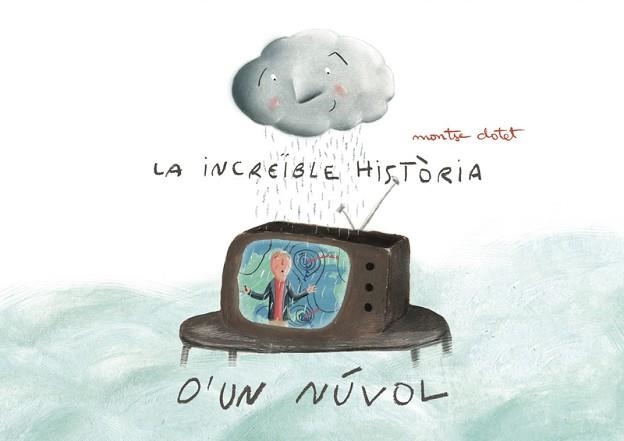 LA INCREÏBLE HISTÒRIA D'UN NÚVOL | 9788412019957 | CLOTET ROCA,MONTSE | Libreria Geli - Librería Online de Girona - Comprar libros en catalán y castellano