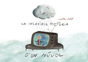 LA INCREÏBLE HISTÒRIA D'UN NÚVOL | 9788412019957 | CLOTET ROCA,MONTSE | Llibreria Geli - Llibreria Online de Girona - Comprar llibres en català i castellà