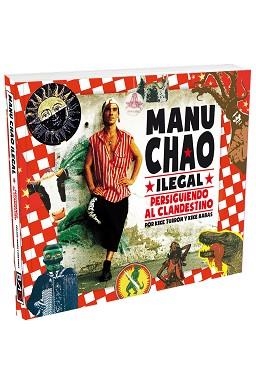 MANU CHAO ILEGAL.PERSIGUIENDO AL CLANDESTINO | 9788409133499 | BABAS,KIKE/TURRÓN,KIKE | Llibreria Geli - Llibreria Online de Girona - Comprar llibres en català i castellà