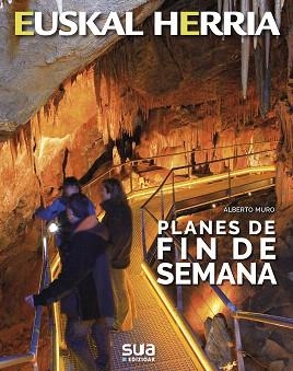 EUSKAL HERRIA.PLANES DE FIN DE SEMANA | 9788482167183 | SUA EDIZIOAK | Libreria Geli - Librería Online de Girona - Comprar libros en catalán y castellano