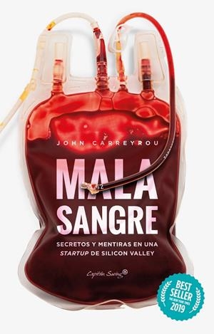MALA SANGRE.SECRETOS Y MENTIRAS EN UNA STARTUP DE SILICON VALLEY | 9788412064513 | CARREYROU,JOHN | Libreria Geli - Librería Online de Girona - Comprar libros en catalán y castellano