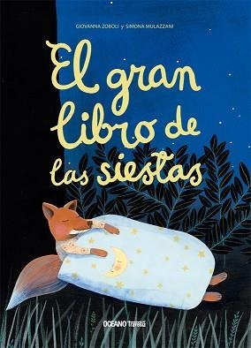 EL GRAN LIBRO DE LAS SIESTAS | 9786075279183 | ZOBOLI,GIOVANNA/MULAZZANI,SIMONA | Libreria Geli - Librería Online de Girona - Comprar libros en catalán y castellano