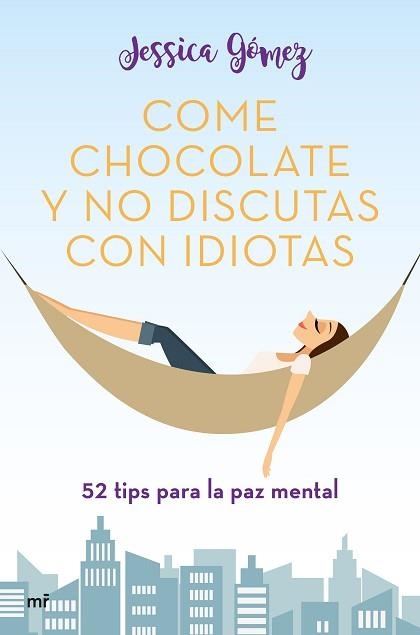COME CHOCOLATE Y NO DISCUTAS CON IDIOTAS | 9788427046115 | GÓMEZ,JESSICA | Libreria Geli - Librería Online de Girona - Comprar libros en catalán y castellano