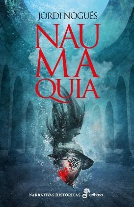NAUMAQUIA | 9788435063265 | NOGUÉS,JORDI | Libreria Geli - Librería Online de Girona - Comprar libros en catalán y castellano