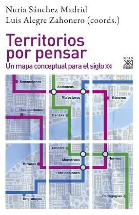 TERRITORIOS POR PENSAR.UN MAPA CONCEPTUAL PARA EL SIGLO XXI | 9788432319587 | SÁNCHEZ MADRID,NURIA/ALEGRE ZAHONERO,LUIS | Libreria Geli - Librería Online de Girona - Comprar libros en catalán y castellano