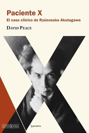 PACIENTE X.EL CASO CLÍNICO DE RYUNOSUKE AKUTAGAWA | 9788412003932 | PEACE,DAVID | Llibreria Geli - Llibreria Online de Girona - Comprar llibres en català i castellà