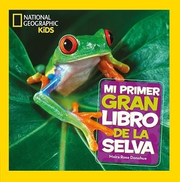 MI PRIMER GRAN LIBRO DE LA SELVA | 9788482987705 | DONOHUE,MOIRA ROSE | Libreria Geli - Librería Online de Girona - Comprar libros en catalán y castellano