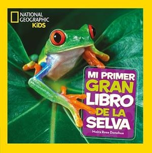 MI PRIMER GRAN LIBRO DE LA SELVA | 9788482987705 | DONOHUE,MOIRA ROSE | Llibreria Geli - Llibreria Online de Girona - Comprar llibres en català i castellà