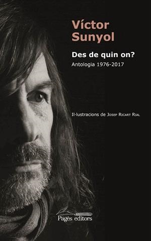 DES DE QUIN ON?.ANTOLOGIA 1976-2017 | 9788413031194 | SUNYOL COSTA,VÍCTOR | Libreria Geli - Librería Online de Girona - Comprar libros en catalán y castellano
