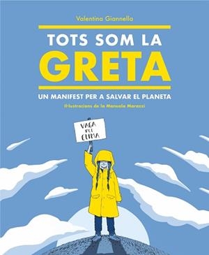 TOTS SOM LA GRETA.UN MANIFEST PER A SALVAR EL PLANETA | 9788417922504 | GIANELLA,VALENTINA | Llibreria Geli - Llibreria Online de Girona - Comprar llibres en català i castellà