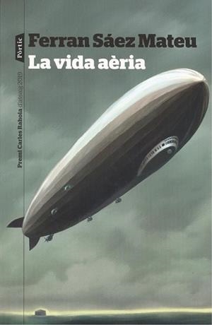 LA VIDA AÈRIA(PREMI CARLES RAHOLA D'ASSAIG 2019) | 9788498094466 | SAEZ MATEU,FERRAN | Llibreria Geli - Llibreria Online de Girona - Comprar llibres en català i castellà
