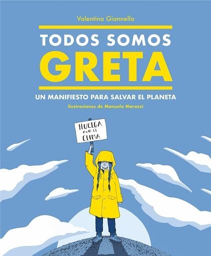 TODOS SOMOS GRETA.UN MANIFIESTO PARA SALVAR EL PLANETA | 9788417922498 | GIANELLA,VALENTINA | Llibreria Geli - Llibreria Online de Girona - Comprar llibres en català i castellà