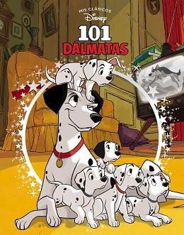 101 DÁLMATAS(MIS CLÁSICOS DISNEY) | 9788417630300 | DISNEY | Libreria Geli - Librería Online de Girona - Comprar libros en catalán y castellano
