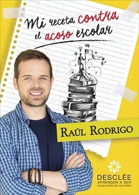 MI RECETA CONTRA EL ACOSO ESCOLAR | 9788433030627 | RODRIGO RUBIO,RAÚL | Libreria Geli - Librería Online de Girona - Comprar libros en catalán y castellano