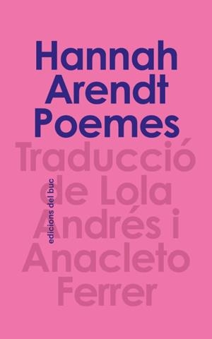 POEMES(HANNAH ARENDT) | 9788494694554 | ARENDT,HANNAH | Libreria Geli - Librería Online de Girona - Comprar libros en catalán y castellano