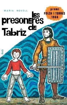 LES PRESONERES DE TABRIZ | 9788424664985 | NOVELL,MARIA | Llibreria Geli - Llibreria Online de Girona - Comprar llibres en català i castellà