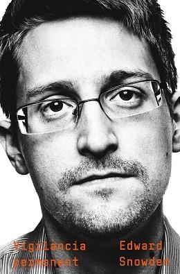 VIGILÀNCIA PERMANENT | 9788466425681 | SNOWDEN,EDWARD | Llibreria Geli - Llibreria Online de Girona - Comprar llibres en català i castellà