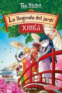 LA LLEGENDA DEL JARDÍ XINÈS | 9788491378600 | STILTON,TEA | Llibreria Geli - Llibreria Online de Girona - Comprar llibres en català i castellà