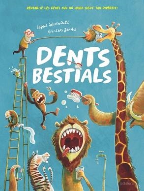 DENTS BESTIALS | 9788424665562 | SCHOENWALD,SOPHIE | Llibreria Geli - Llibreria Online de Girona - Comprar llibres en català i castellà