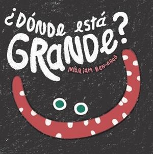 DÓNDE ESTÁ GRANDE? | 9788424665081 | BEN-ARAB,MÀRIAM | Llibreria Geli - Llibreria Online de Girona - Comprar llibres en català i castellà