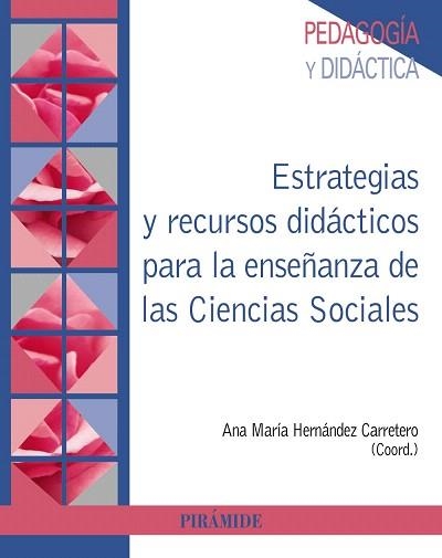 ESTRATEGIAS Y RECURSOS DIDÁCTICOS PARA LA ENSEÑANZA DE LAS CIENCIAS SOCIALES | 9788436841602 | HERNÁNDEZ CARRETERO,ANA MARÍA | Llibreria Geli - Llibreria Online de Girona - Comprar llibres en català i castellà