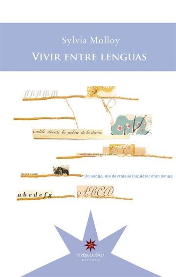 VIVIR ENTRE LENGUAS | 9789877120875 | MOLLOY,SILVIA | Libreria Geli - Librería Online de Girona - Comprar libros en catalán y castellano