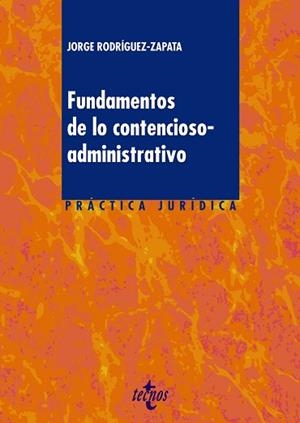 FUNDAMENTOS DE LO CONTENCIOSO-ADMINISTRATIVO | 9788430976980 | RODRÍGUEZ-ZAPATA,JORGE | Libreria Geli - Librería Online de Girona - Comprar libros en catalán y castellano