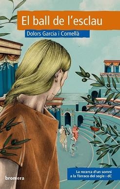 EL BALL DE L'ESCLAU | 9788490263327 | GARCIA CORNELLÀ,DOLORS | Libreria Geli - Librería Online de Girona - Comprar libros en catalán y castellano