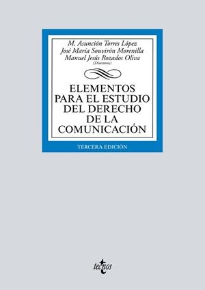 ELEMENTOS PARA EL ESTUDIO DEL DERECHO DE LA COMUNICACIÓN(3ª EDICIÓN 2019) | 9788430977338 | TORRES LÓPEZ,MARÍA ASUNCIÓN/SOUVIRÓN MORENILLA,JOSÉ MARÍA/ROZADOS OLIVA,MANUEL JESÚS/ÁVILA RODRÍG | Libreria Geli - Librería Online de Girona - Comprar libros en catalán y castellano
