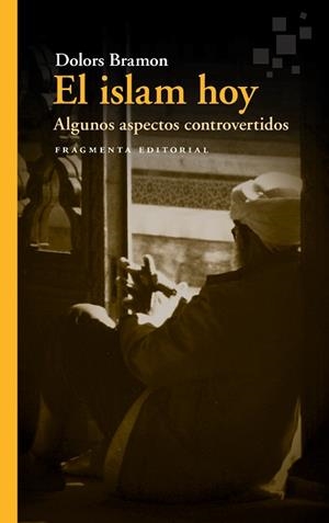 EL ISLAM HOY.ALGUNOS ASPECTOS CONTROVERTIDOS | 9788417796105 | BRAMON,DOLORS | Libreria Geli - Librería Online de Girona - Comprar libros en catalán y castellano
