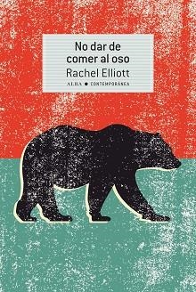 NO DAR DE COMER AL OSO | 9788490656099 | ELLIOTT,RACHEL | Libreria Geli - Librería Online de Girona - Comprar libros en catalán y castellano