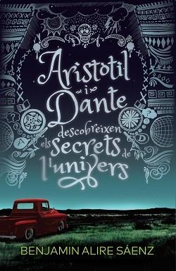 ARISTÒTIL I DANTE DESCOBREIXEN ELS SECRETS DE L'UNIVERS(PREMI LLIBRETER 2020 DE LITERATURA INFANTIL I JUVENIL D'ALTRES LITERATURES) | 9788412006933 | AIRE SÁENZ,BENJAMIN | Libreria Geli - Librería Online de Girona - Comprar libros en catalán y castellano