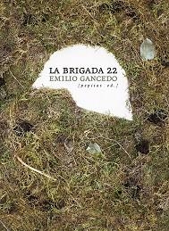 LA BRIGADA 22 | 9788417386375 | GANCEDO,EMILIO | Llibreria Geli - Llibreria Online de Girona - Comprar llibres en català i castellà