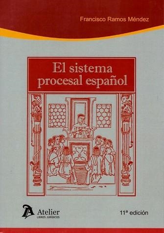 EL SISTEMA PROCESAL ESPAÑOL(11ª EDICIÓN 2019) | 9788417466695 | RAMOS MÉNDEZ,FRANCISCO | Llibreria Geli - Llibreria Online de Girona - Comprar llibres en català i castellà