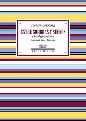 ENTRE SOMBRAS Y SUEÑOS(ANTOLOGIA POÉTICA) | 9788417950156 | MÉNDEZ,CONCHA | Libreria Geli - Librería Online de Girona - Comprar libros en catalán y castellano