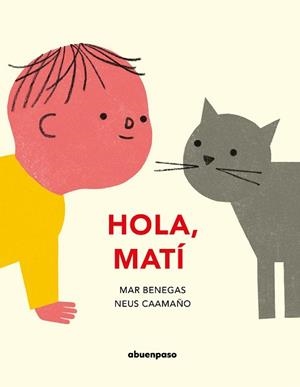 HOLA,MATÍ! | 9788417555191 | BENEGAS,MAR/CAAMAÑO,NEUS | Llibreria Geli - Llibreria Online de Girona - Comprar llibres en català i castellà