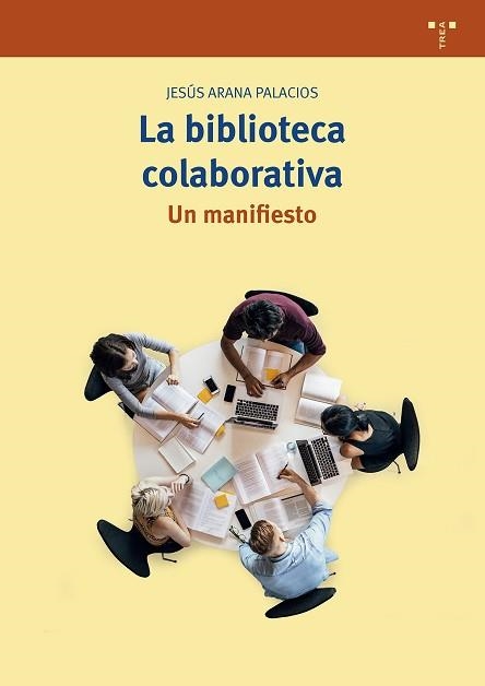 LA BIBLIOTECA COLABORATIVA | 9788417767969 | ARANA PALACIOS,JESÚS | Libreria Geli - Librería Online de Girona - Comprar libros en catalán y castellano