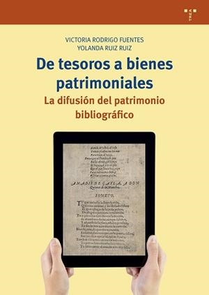 DE TESOROS A BIENES PATRIMONIALES.LA DIFUSIÓN DEL PATRIMONIO BIBLIOGRÁFICO | 9788417767976 | RODRIGO FUENTES,VICTORIA/RUIZ RUIZ,YOLANDA | Llibreria Geli - Llibreria Online de Girona - Comprar llibres en català i castellà