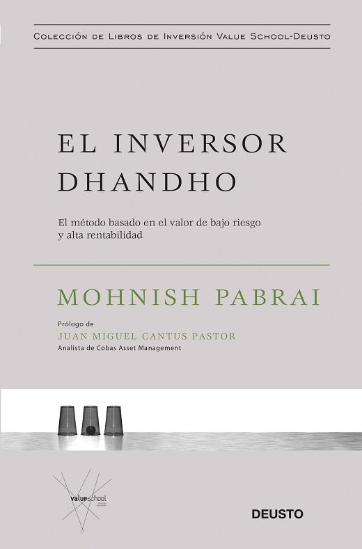 EL INVERSOR DHANDHO.EL MÉTODO BASADO EN EL VALOR DE BAJO RIESGO Y ALTA RENTABILIDAD | 9788423430772 | PABRAI,MOHNISH | Libreria Geli - Librería Online de Girona - Comprar libros en catalán y castellano